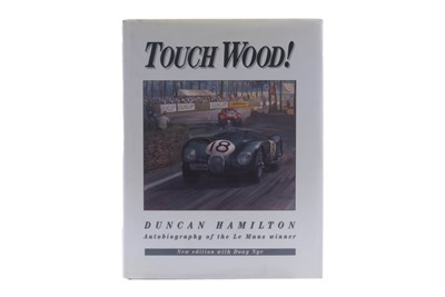 Lot 355 - 'Touch Wood' by Duncan Hamilton (Signed)