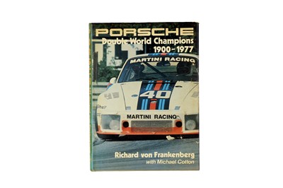 Lot 443 - Porsche Double World Champions 1900 – 1977 by von Frankenberg (Signed)