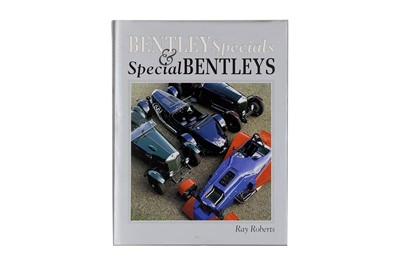 Lot 515 - Bentley Specials & Special Bentleys by Ray Roberts (Rare First Edition)