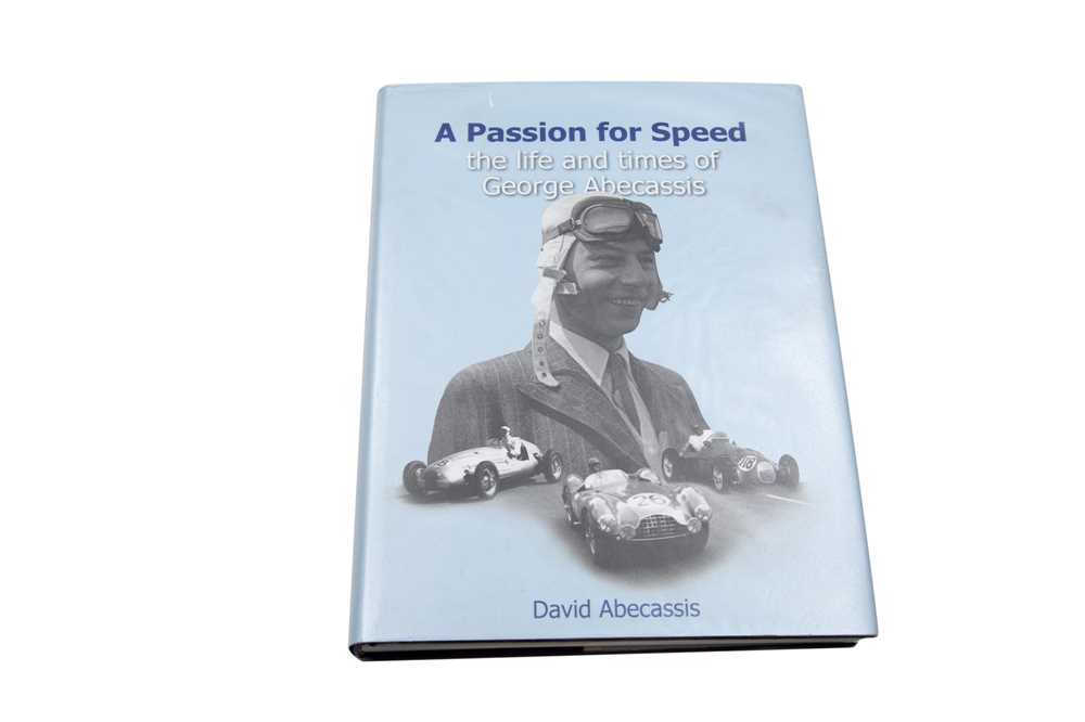 Lot 90 - ‘Passion For Speed - The Life and Time of David Abbecassis