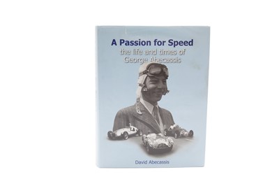 Lot 90 - ‘Passion For Speed - The Life and Time of David Abbecassis