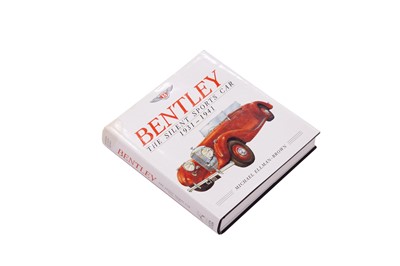 Lot 94 - ‘Bentley The Silent Sports Car 1931-1941’ by Ellman-Brown