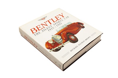 Lot 154 - Bentley the Silent Sports Car 1931-1941 by Ellman-Brown
