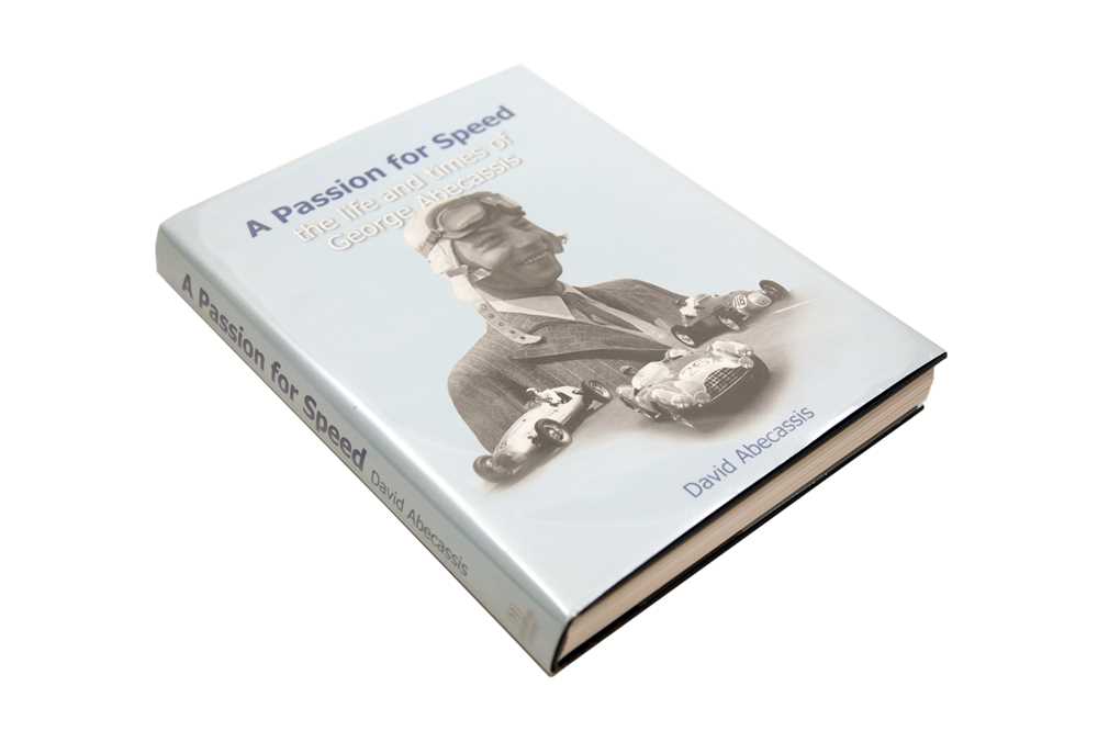 Lot 29 - 'A Passion For Speed: The Life And Times of George Abecassis' by David Abecassis