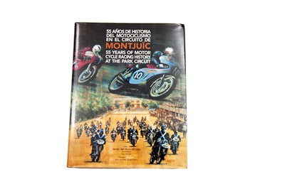 Lot 206 - ‘Montjuic - 55 years of Motorcycle Racing History 1932-86’ by de Izco