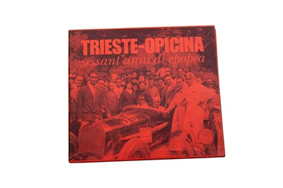 Lot 258 - 'Trieste-Opicina - Sessant Anni di Epopea'