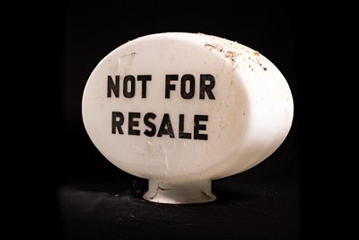 Lot 44 - ‘Not For Resale’ Glass Petrol Pump Globe