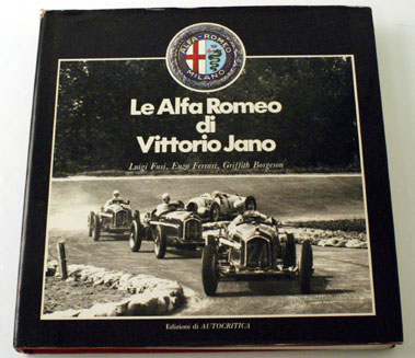 Lot 40 - Le Alfa Romeo Di Vittorio Jano By Fusi, Ferrari & Borgeson