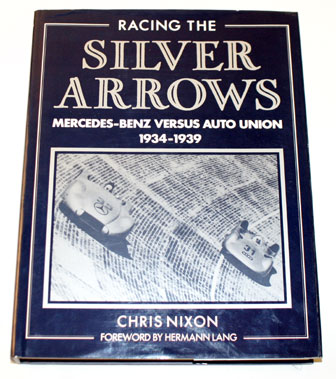 Lot 75 - Racing The Silver Arrows By Nixon