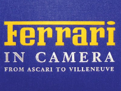 Lot 111 - 'Ferrari in Camera' by Geoffrey Goddard with Doug Nye