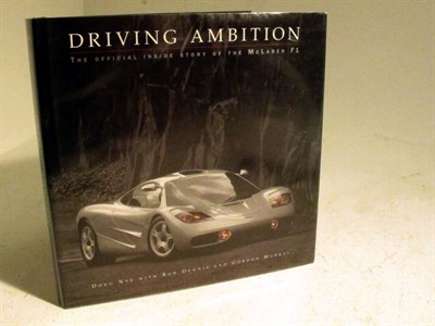 Lot 347 - 'Driving Ambition - The Official Inside Story of the McLaren F1'