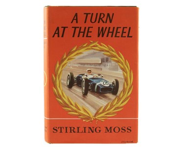 Lot 421 - 'A Turn at the Wheel' by Stirling Moss (Signed First-Edition)